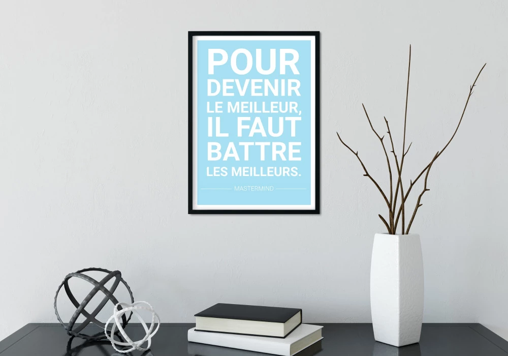 Poster pour devenir le meilleur, il faut battre les meilleurs